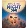 Hey, Little Night Owl - Board Book