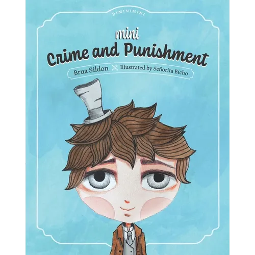 Mini Crime and Punishment: A children´s book adaptation of the Fyodor Dostoyevsky novel - Paperback