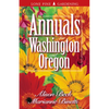 Annuals for Washington and Oregon - Paperback