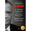 G-Man (Pulitzer Prize Winner): J. Edgar Hoover and the Making of the American Century - Paperback