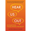 Hear Us Out: Six Questions on Belonging and Belief - Paperback