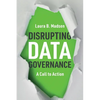 Disrupting Data Governance: A Call to Action - Paperback