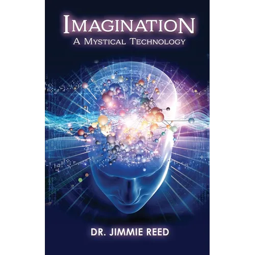Imagination: A Mystical Technology - Paperback