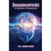 Imagination: A Mystical Technology - Paperback