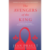 The Avengers of the King - Paperback