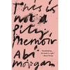 This Is Not a Pity Memoir - Hardcover