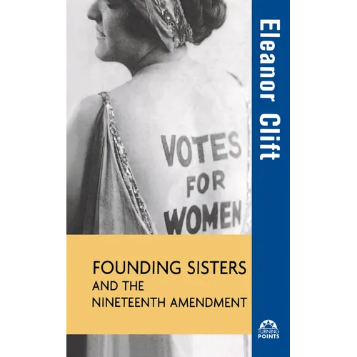 Founding Sisters and the Nineteenth Amendment - Hardcover