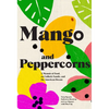 Mango & Peppercorns: A Memoir of Food, an Unlikely Family, and the American Dream - Hardcover