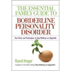 The Essential Family Guide to Borderline Personality Disorder: New Tools and Techniques to Stop Walking on Eggshells - Paperback