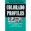 Colorado Profiles: Men and Women Who Shaped the Centennial State - Paperback