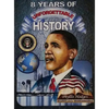 8 Years of Unforgettable History: The Allure of America's Firsts - Hardcover