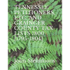 Tennessee Petitioners, Etc. and Grainger County Tax Lists 1800 [1795-1804] - Paperback
