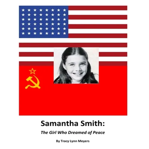 Samantha Smith: The Girl Who Dreamed of Peace - Paperback
