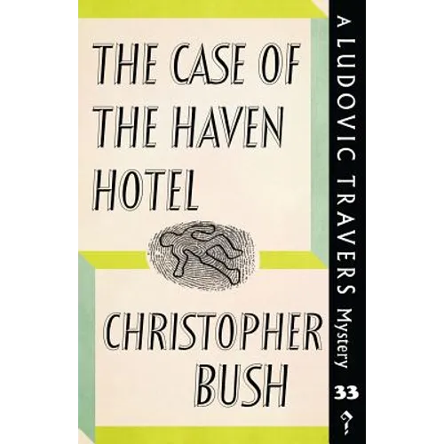 The Case of the Haven Hotel: A Ludovic Travers Mystery - Paperback