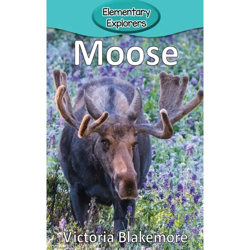 Moose - Hardcover