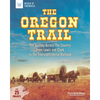 The Oregon Trail: The Journey Across the Country from Lewis and Clark to the Transcontinental Railroad with 25 Projects - Paperback