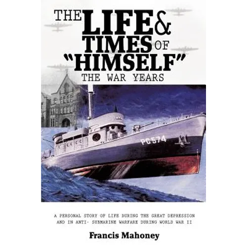 The Life & Times of "Himself" ... the War Years - Paperback