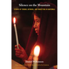Silence on the Mountain: Stories of Terror, Betrayal, and Forgetting in Guatemala - Paperback