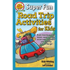 Super Fun Road Trip Activities for Kids: Brain-Teasing Puzzles, Mazes, Word Searches, Secret Codes, Fun Facts, and More for Kids on the Go! - Paperback