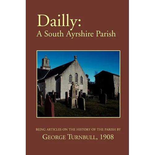 Dailly: A South Ayrshire parish - Paperback
