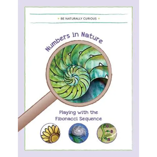 Numbers in Nature: Playing with the Fibonacci Sequence - Paperback