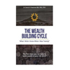 The Wealth Building Cycle: I Really Wish I Knew These 5 Simple Steps To Building Wealth When I Was Twenty! - Paperback