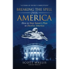 Breaking the Spell Over America: How to Stop Satan's Plan to Destroy America - Hardcover