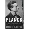 Planck: Driven by Vision, Broken by War - Hardcover