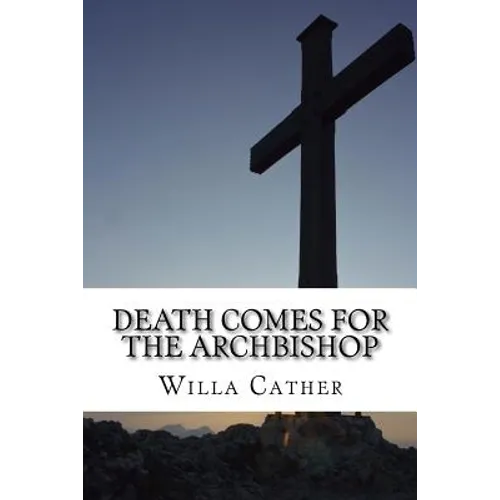 Death Comes for the Archbishop - Paperback