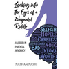 Looking Into the Eyes of a Wayward Riddle: A Lesson in Parental Advocacy - Paperback