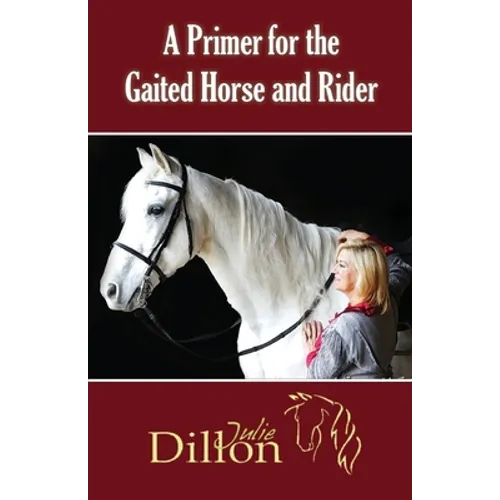 A Primer for Gaited Horse and Rider - Paperback