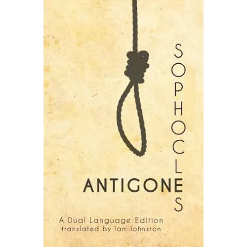 Sophocles' Antigone: A Dual Language Edition - Paperback