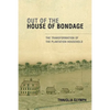 Out of the House of Bondage: The Transformation of the Plantation Household - Paperback