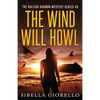 The Wind Will Howl: Book 3 Raleigh Harmon P.I . - Paperback