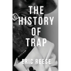 The History of Trap - Paperback