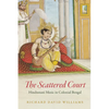 The Scattered Court: Hindustani Music in Colonial Bengal - Paperback