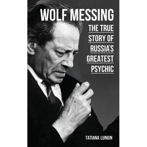 Wolf Messing: The True Story of Russias Greatest Psychic - Paperback