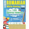 Learn Romanian While Having Fun! - For Beginners: EASY TO INTERMEDIATE - STUDY 100 ESSENTIAL THEMATICS WITH WORD SEARCH PUZZLES - VOL.1 - Uncover How - Paperback