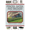 Fences, Gates, and Bridges: And How to Make Them - Paperback