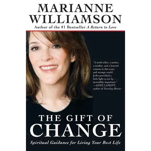 The Gift of Change: Spiritual Guidance for Living Your Best Life - Paperback