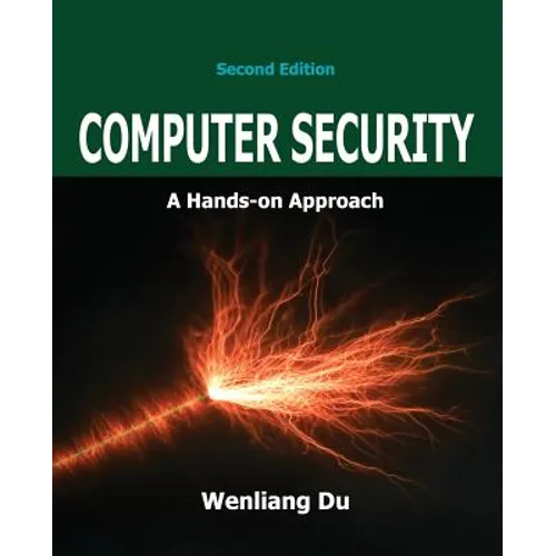 Computer Security: A Hands-on Approach - Paperback