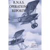 R.N.A.S. Operations Reports: November 1915 To March 1918 Parts 37 to 43 - Hardcover