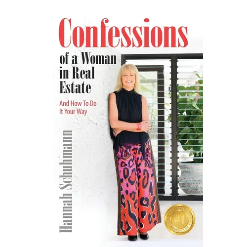 Confessions of a Woman in Real Estate: And How To Do It Your Way - Paperback