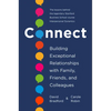Connect: Building Exceptional Relationships with Family, Friends, and Colleagues - Hardcover