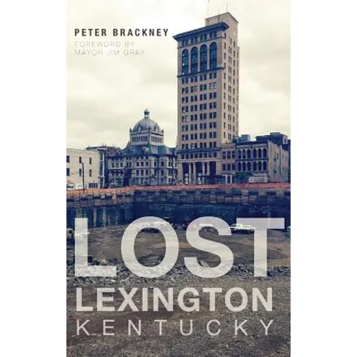 Lost Lexington, Kentucky - Hardcover