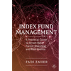 Index Fund Management: A Practical Guide to Smart Beta, Factor Investing, and Risk Premia - Paperback