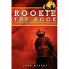 Rookie The Book: The Original Rookie's Guide to a Successful Fire Service Career - Paperback