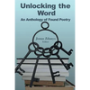Unlocking the Word: An Anthology of Found Poetry - Paperback