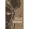 I Am The Black Woman - Paperback