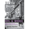On A Roll, A Baker's Recipe to Revitalize Baltimore's Historic Pennsylvania Avenue - Paperback